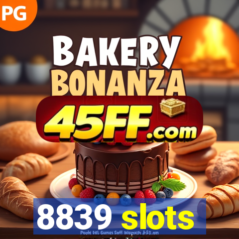 8839 slots